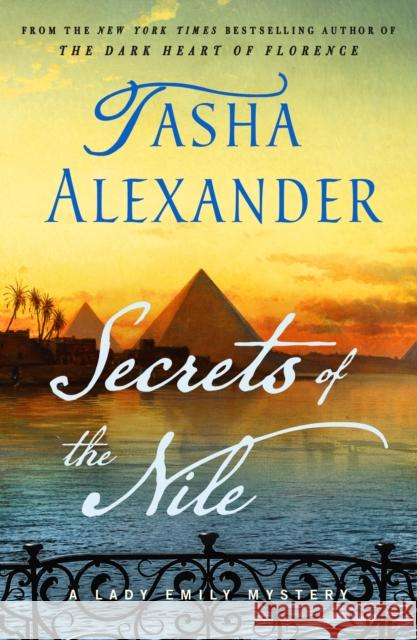 Secrets of the Nile: A Lady Emily Mystery Tasha Alexander 9781250819710 Minotaur Books - książka