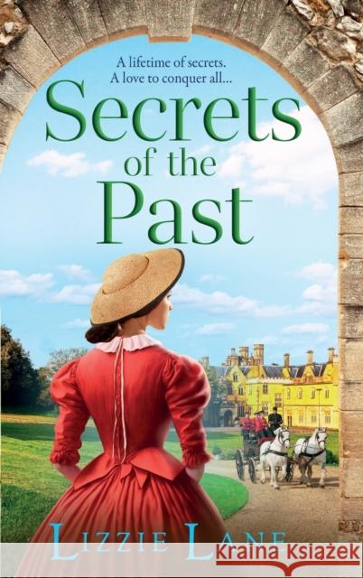 Secrets of the Past: A page-turning family saga from bestseller Lizzie Lane Lizzie Lane   9781837518302 Boldwood Books Ltd - książka