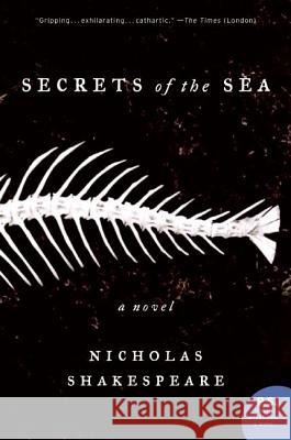 Secrets of the Sea Nicholas Shakespeare 9780061474705 Harper Perennial - książka