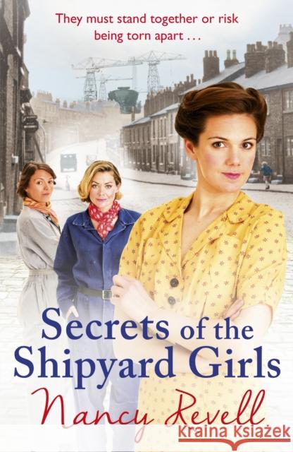 Secrets of the Shipyard Girls: Shipyard Girls 3 Nancy Revell 9781784754662 The Shipyard Girls Series - książka