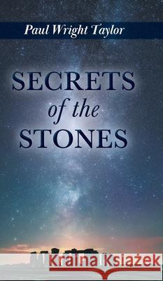 Secrets of the Stones Paul Wright Taylor 9781038314376 FriesenPress - książka