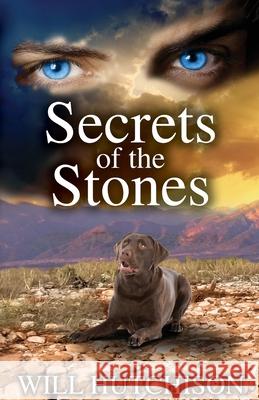 Secrets of the Stones Rosemary Hutchison Will Hutchison 9781736891803 Victory Lane Creative Works - książka