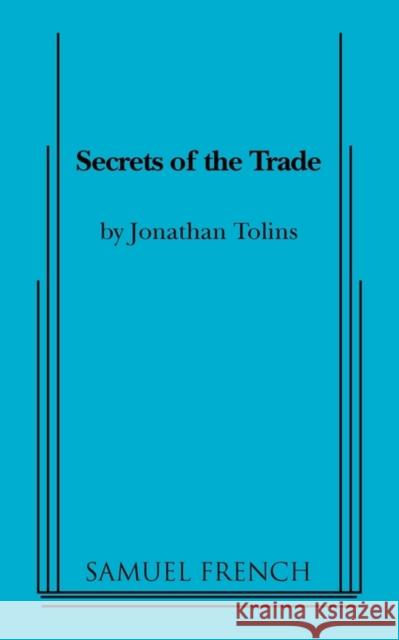 Secrets of the Trade Jonathan Tolins 9780573699320 Samuel French Trade - książka