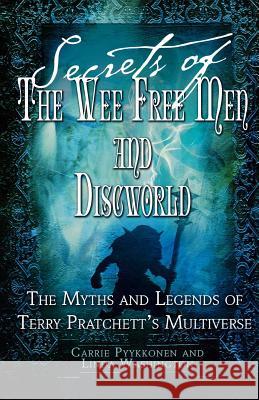 Secrets of the Wee Free Men and Discworld: The Myths and Legends of Terry Pratchett's Multiverse Washington, Linda 9780312372439 St. Martin's Griffin - książka