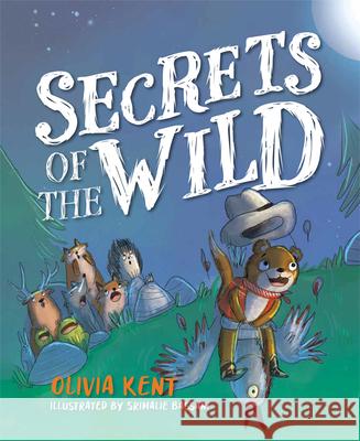 Secrets of the Wild Olivia Kent Kimberely Kent 9781645431107 Mascot Books - książka