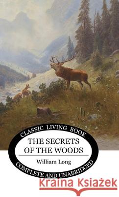 Secrets of the Woods William S. Long 9781922619044 Living Book Press - książka