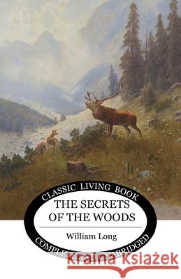 Secrets of the Woods William S. Long 9781925729276 Living Book Press - książka