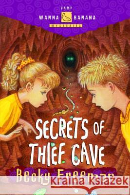 Secrets of Thief Cave Becky Freeman David Austin Clar 9781578563500 Waterbrook Press - książka