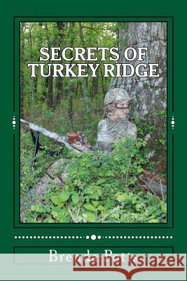 Secrets of Turkey Ridge: Younger's Wild Adventures Brenda Kay Potts 9780988327214 Secrets of Turkey Ridge - książka