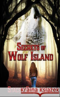Secrets of Wolf Island Stacey Coverstone 9781544183404 Createspace Independent Publishing Platform - książka