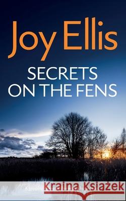 SECRETS ON THE FENS a gripping crime thriller with a huge twist Joy Ellis 9781835266137 Joffe Books Ltd - książka