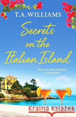 Secrets on the Italian Island T.A. Williams 9781800322950 Canelo - książka