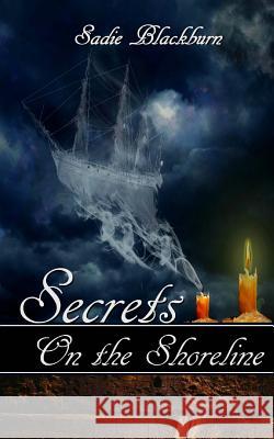 Secrets on the Shoreline Sadie Blackburn 9781979771351 Createspace Independent Publishing Platform - książka