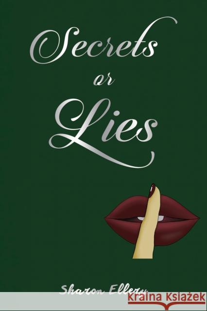 Secrets or Lies Sharon Ellery 9781035863754 Austin Macauley Publishers - książka