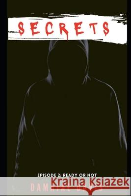 Secrets: Ready or Not Damajae Davis 9798507652075 Independently Published - książka