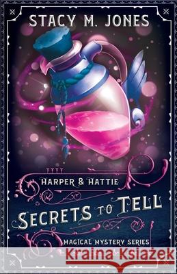 Secrets to Tell Stacy M. Jones 9781708917616 Independently Published - książka