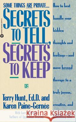 Secrets to Tell, Secrets to Keep Terry Hunt Karen Paine-Gernee 9780446394796 Warner Books - książka