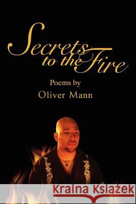 Secrets to the Fire Oliver Mann 9780595355143 iUniverse - książka