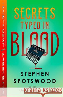 Secrets Typed in Blood: A Pentecost and Parker Mystery Stephen Spotswood 9780385549264 Doubleday Books - książka