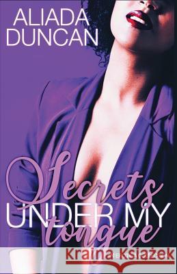Secrets Under My Tongue Aliada Duncan 9781075110726 Independently Published - książka