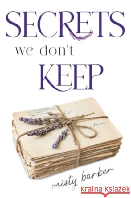 Secrets We Don't Keep Misty Barber 9781804399651 Olympia Publishers - książka