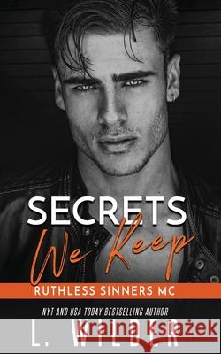 Secrets We Keep: Ruthless Sinners Book 3 Lisa Cullinan L Wilder  9798594732186 Independently Published - książka