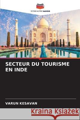 Secteur Du Tourisme En Inde Varun Kesavan 9786205565339 Editions Notre Savoir - książka