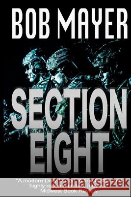 Section Eight Bob Mayer 9781495417115 Createspace Independent Publishing Platform - książka