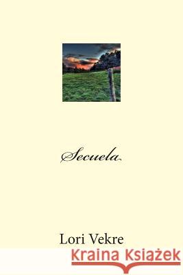 Secuela Lori Vekre 9781500513054 Createspace - książka