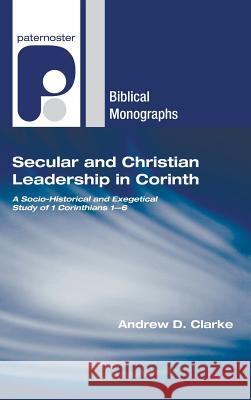 Secular and Christian Leadership in Corinth Andrew D. Clarke 9781498248778 Wipf & Stock Publishers - książka