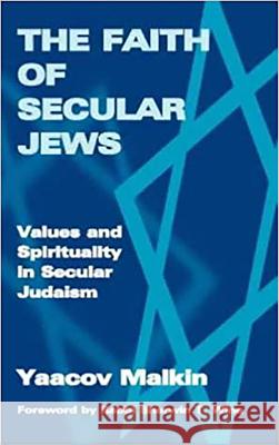 Secular Judaism : Faith, Values, and Spirituality Yaakov Malkin 9780853035138 Vallentine-Mitchell - książka