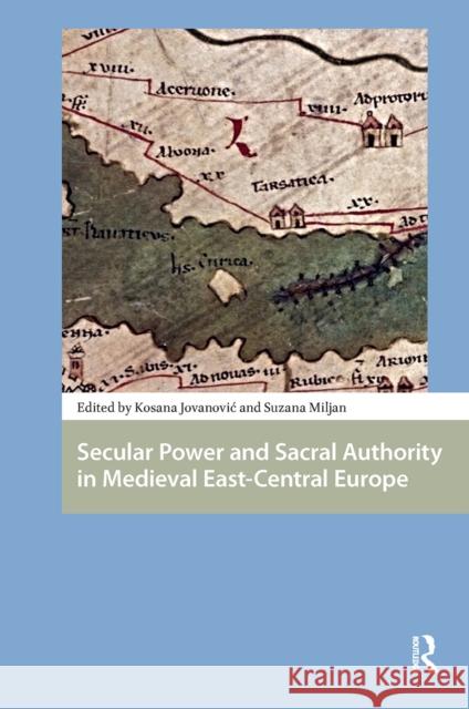 Secular Power and Sacral Authority in Medieval East-Central Europe Kosana Jovanovic Suzana Miljan 9781041185871 Routledge - książka