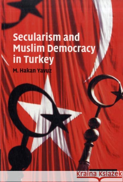 Secularism and Muslim Democracy in Turkey M. Hakan Yavuz (University of Utah) 9780521717328 Cambridge University Press - książka