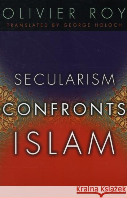 Secularism Confronts Islam Olivier Roy 9780231141031  - książka