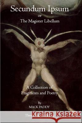 Secundum Ipsum: The Magister Libellum Mack Paddy 9781770830936 Theophania Publishing - książka