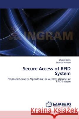 Secure Access of RFID System Shaikh Salim, Shankar Nawale 9783659229398 LAP Lambert Academic Publishing - książka