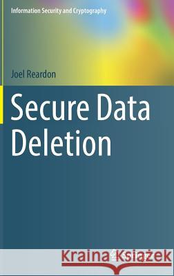 Secure Data Deletion Joel Reardon 9783319287775 Springer - książka