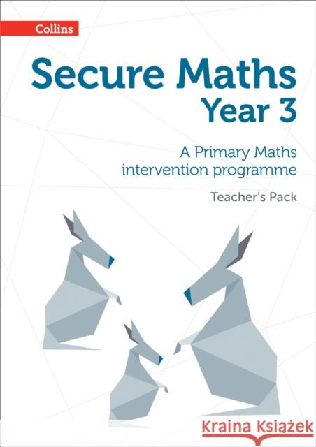 Secure Maths - Secure Year 3 Maths Teacher's Pack: A Primary Maths Intervention Programme Paul Hodge 9780008221454 HarperCollins UK - książka