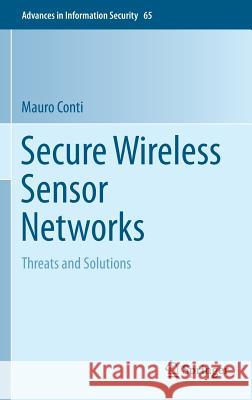 Secure Wireless Sensor Networks: Threats and Solutions Conti, Mauro 9781493934584 Springer - książka