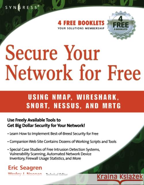 Secure Your Network for Free Eric Seagren Wes Noonan 9781597491235 Syngress Publishing - książka