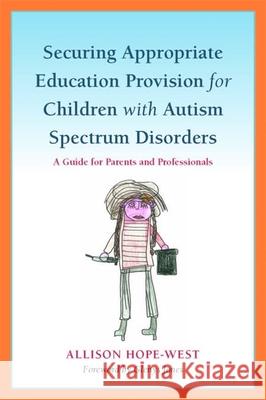 Securing Appropriate Education Provision for Children with Autism Spectrum Disorders: A Guide for Parents and Professionals Jones, Glenys 9781849051538  - książka