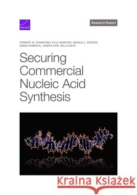 Securing Commercial Nucleic Acid Synthesis Forrest W. Crawford Kyle Webster Gerald L. Epstein 9781977413413 RAND Corporation - książka