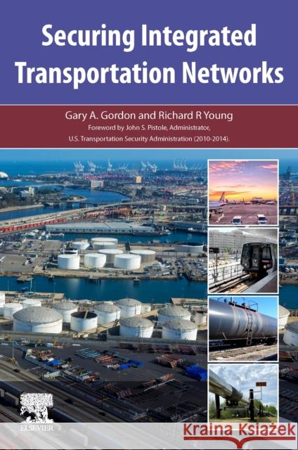 Securing Integrated Transportation Networks Richard R. (Distinguished Professor of Supply Chain Management, Pennsylvania State University, USA) Young 9780323954099 Elsevier - Health Sciences Division - książka