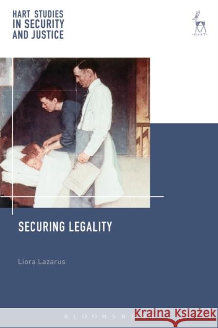 Securing Legality Liora Lazarus 9781849466301 Hart Publishing (UK) - książka