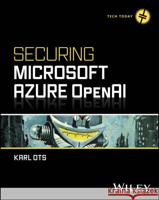 Securing Microsoft Azure OpenAI  9781394291090  - książka