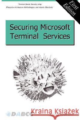 Securing Microsoft Terminal Services Roddy Rodstein 9780615143309 Roddy Rodstein - książka