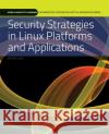 Securing Strats in Linux Platforms and Applications Jang, Michael 9780763791896 Jones & Bartlett Publishers