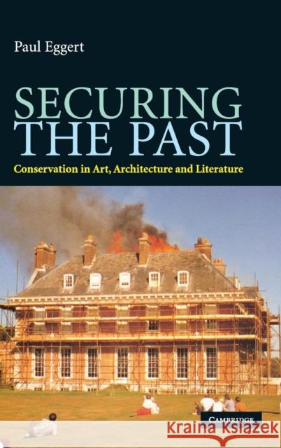 Securing the Past Eggert, Paul 9780521898089 CAMBRIDGE UNIVERSITY PRESS - książka