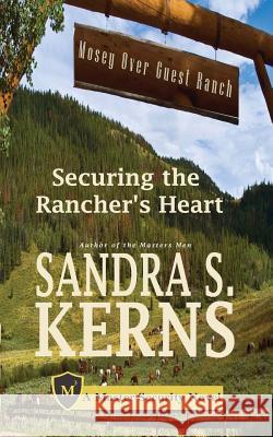 Securing the Rancher's Heart Sandra S. Kerns Joy Clintsman 9781535292580 Createspace Independent Publishing Platform - książka