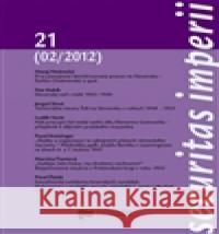 Securitas Imperii 21 (02/2012)  9771804161037 Ãšstav pro studium totalitnÃ­ch reÅ¾imÅ¯ - książka